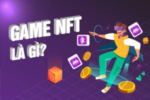 Game NFT là gì? TOP game NFT tốt nhất hiện nay