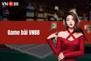 Game bài VN88: Điểm đến uy tín và hấp dẫn nhất hiện nay