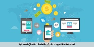 Hướng Dẫn Cách Nạp tiền Betvisa Nhanh Chóng, Đơn Giản