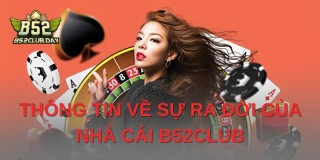 B52club - Địa Điểm Giải Trí Trực Tuyến Siêu Hot Hiện Nay
