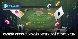 Casino Vf555 Và Những Sảnh Cược Xanh Chín Nhất 2026