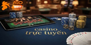 Casino Alo789 - Quy Tụ Nhiều Sảnh Chơi Được Yêu Thích Nhất