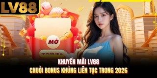 /assets/news/2026_08/khuyen-mai-lv88.jpg