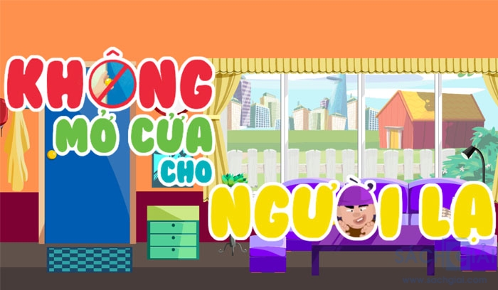 Kỹ năng an toàn cho trẻ: Không mở cửa cho người lạ