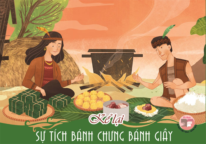 Kể lại truyền thuyết “Bánh chưng, bánh giầy”